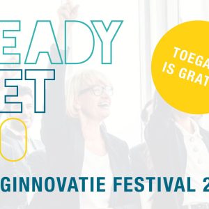 Tekst ‘Ready, Set, Go Zorginnovatie festival 2023’ en in een gele cirkel de tekst ‘toegang is gratis’